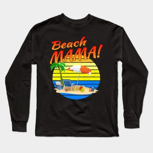 Beach MAMA! Long Sleeve T-Shirt